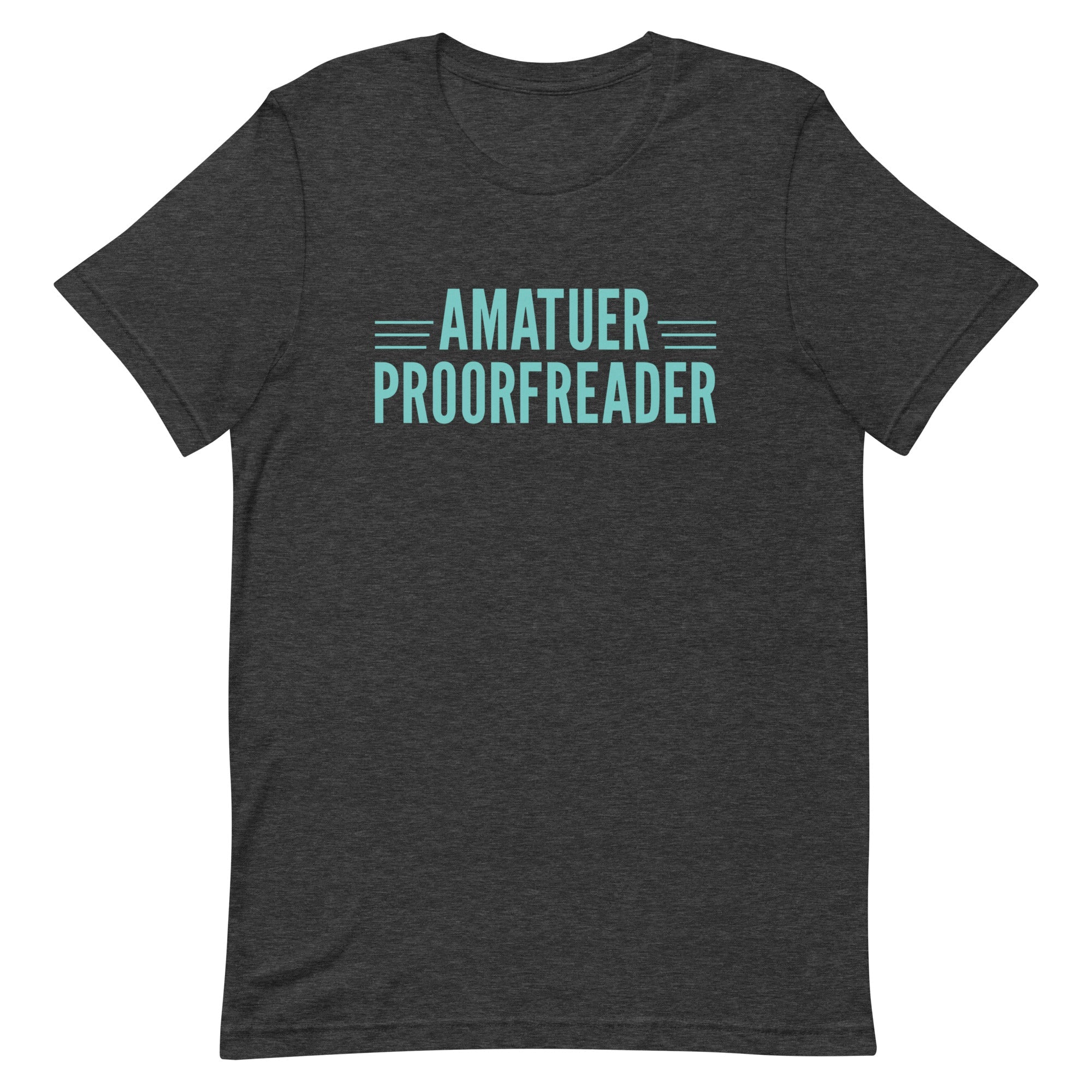 Amatuer Proorfreader Men's Signature Tee