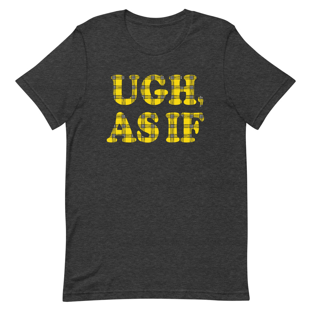 Ugh, As If Men's Signature Tee