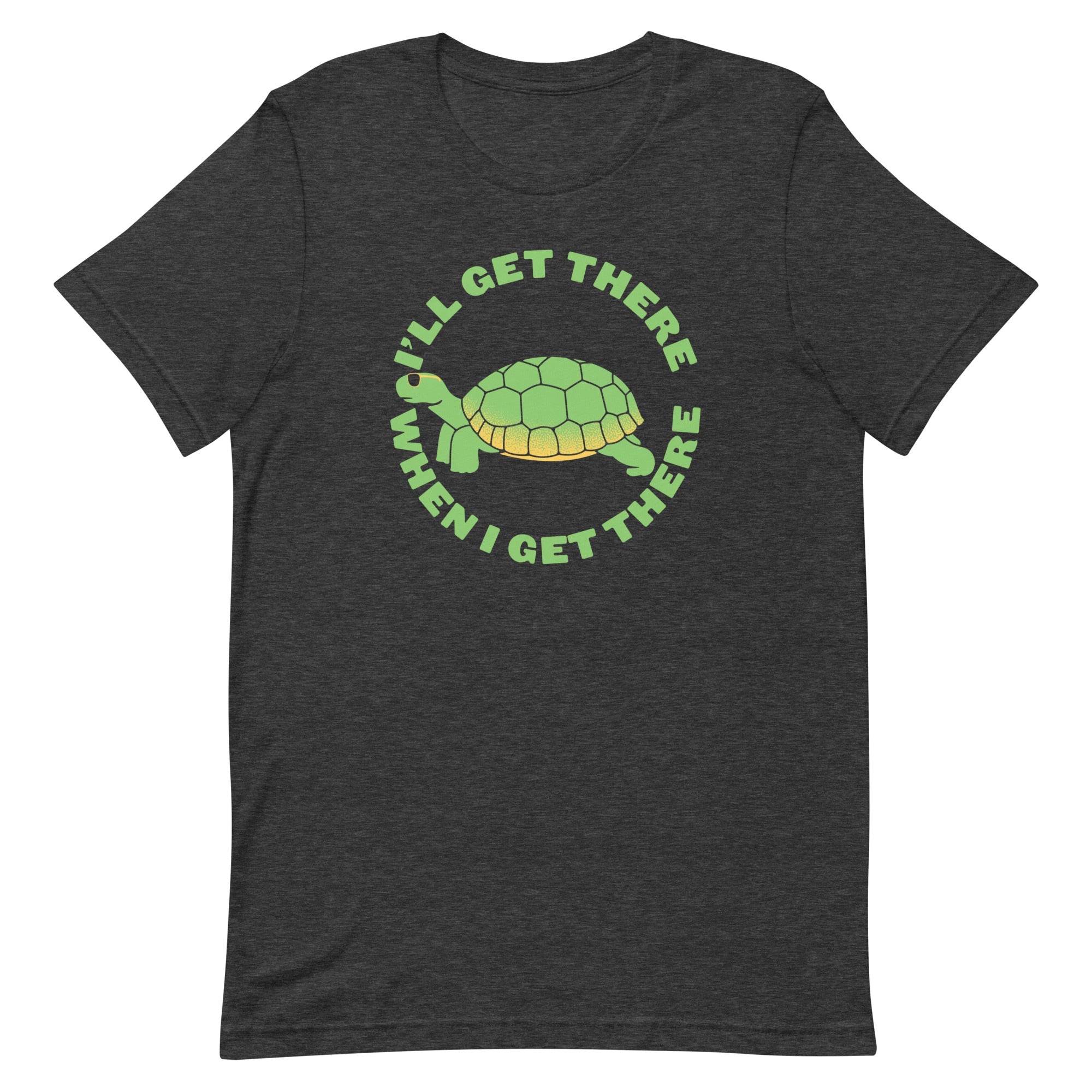 I'll Get There When I Get There Men's Signature Tee