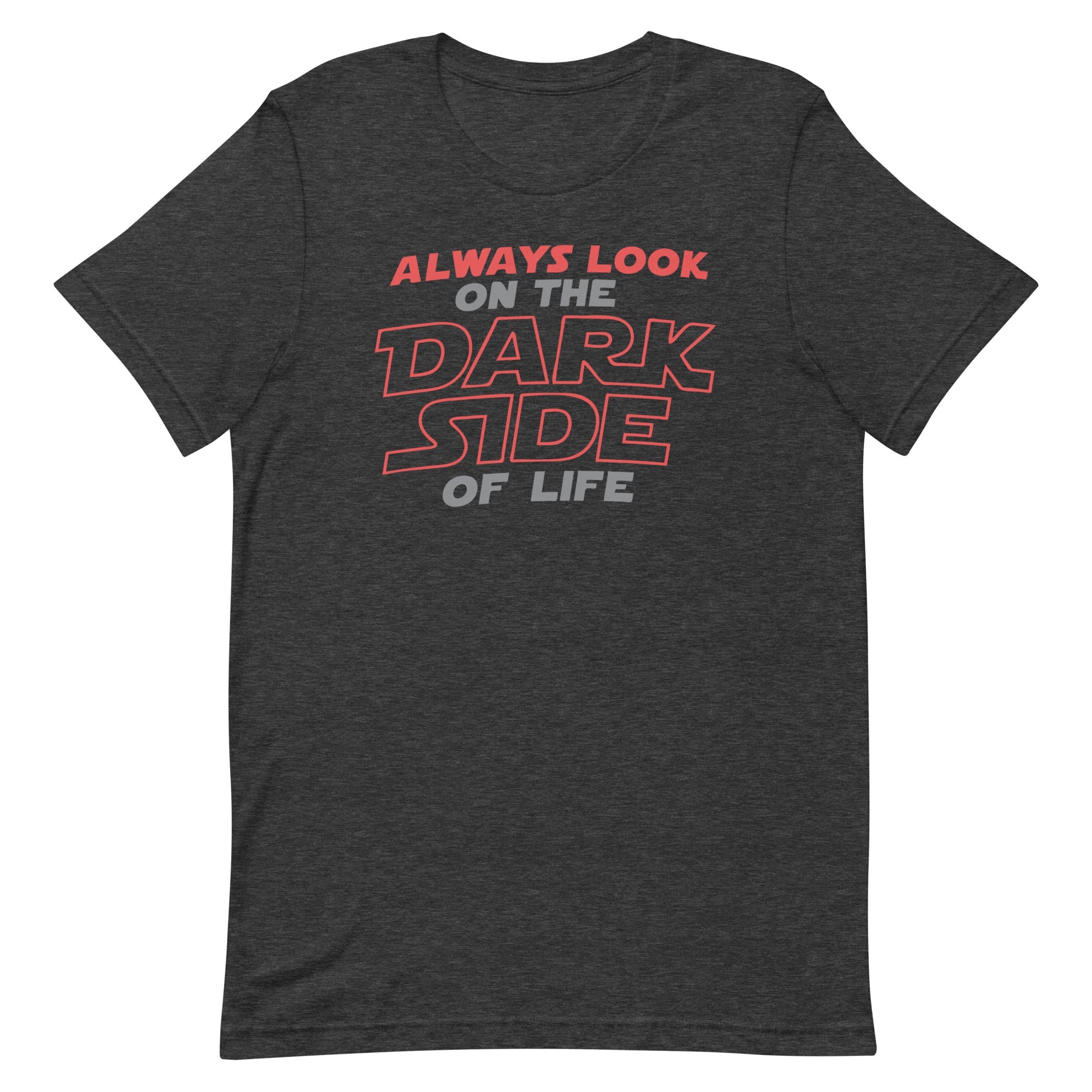 Always Look On The Dark Side Of Life Men's Signature Tee