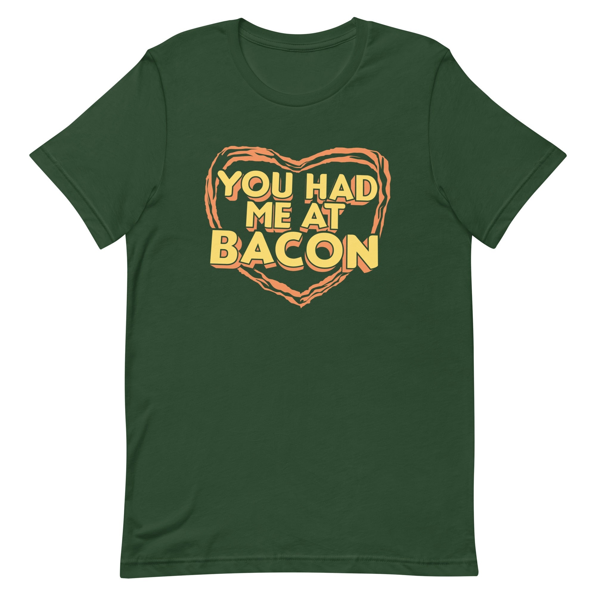 You Had Me At Bacon Men's Signature Tee