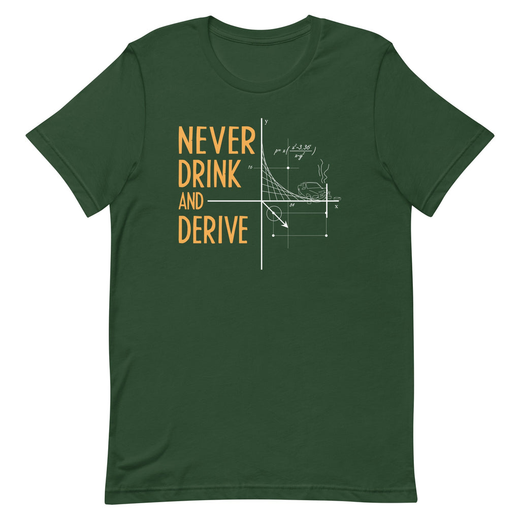 Never Drink and Derive Men's Signature Tee