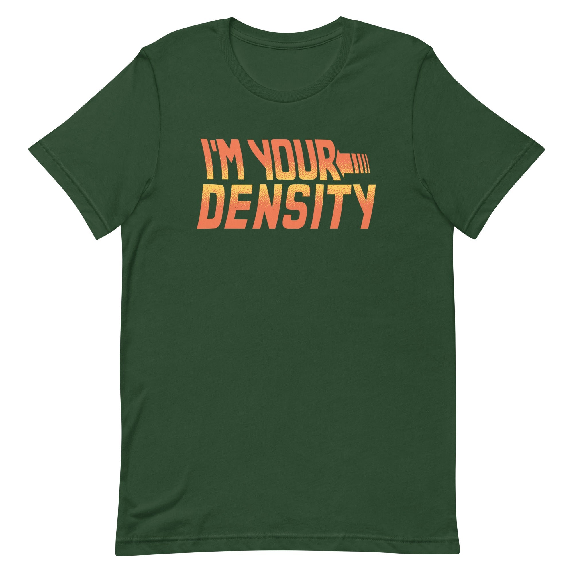 I'm Your Density Men's Signature Tee