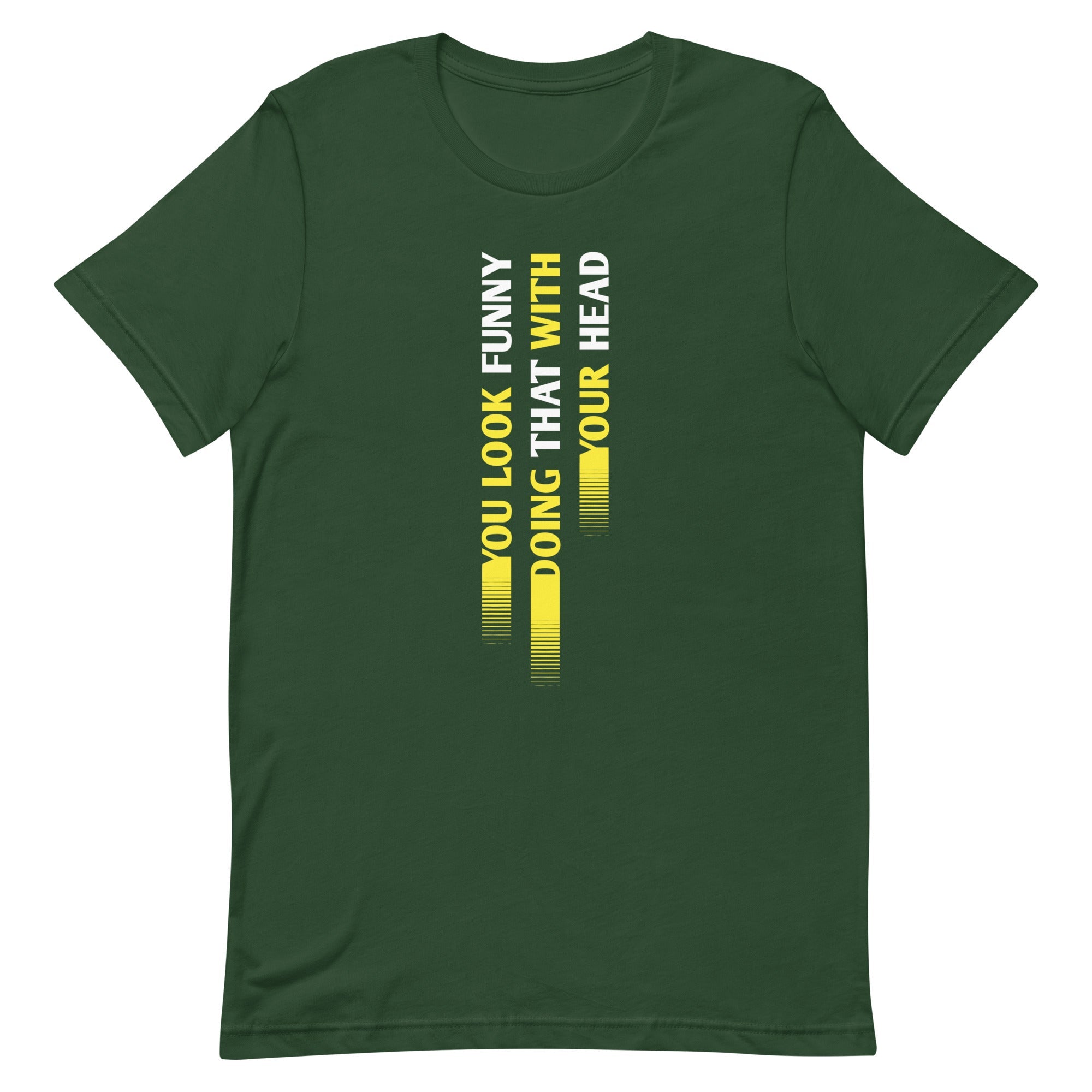 You Look Funny Doing That Men's Signature Tee