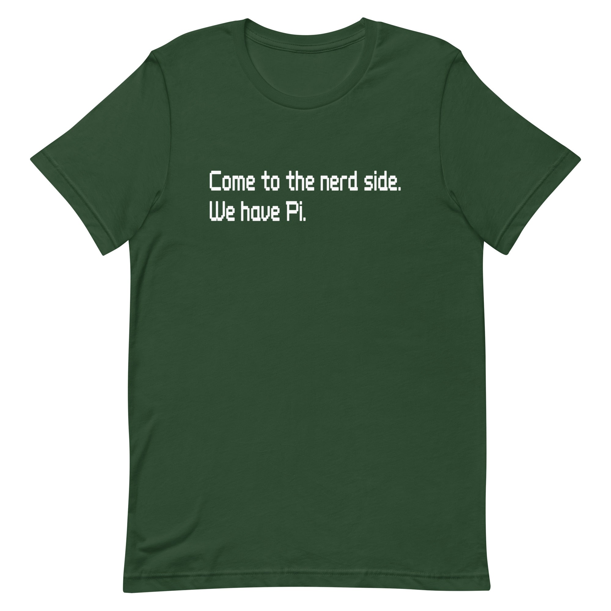 Come To The Nerd Side. We Have Pi. Men's Signature Tee