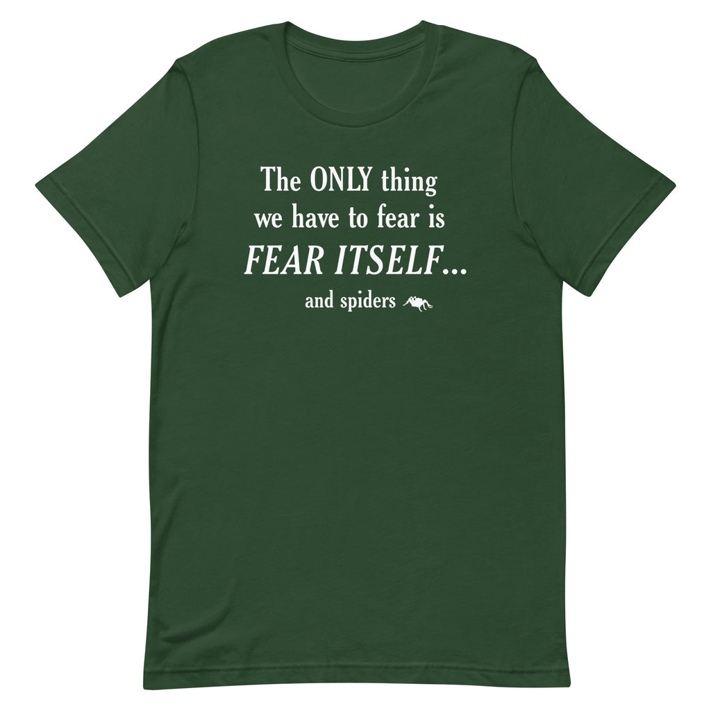 The Only Thing We Have To Fear Men's Signature Tee