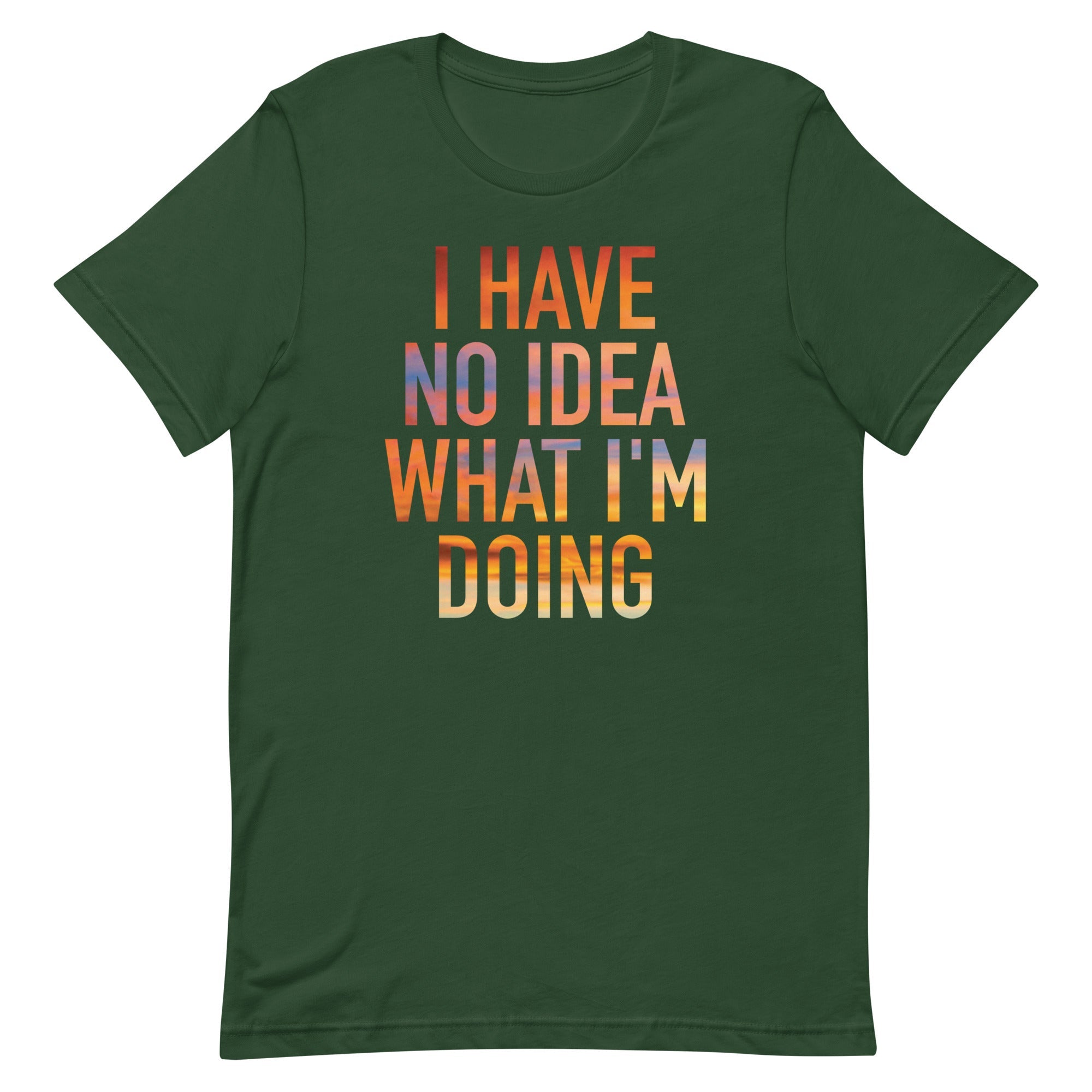 I Have No Idea What I'm Doing Men's Signature Tee