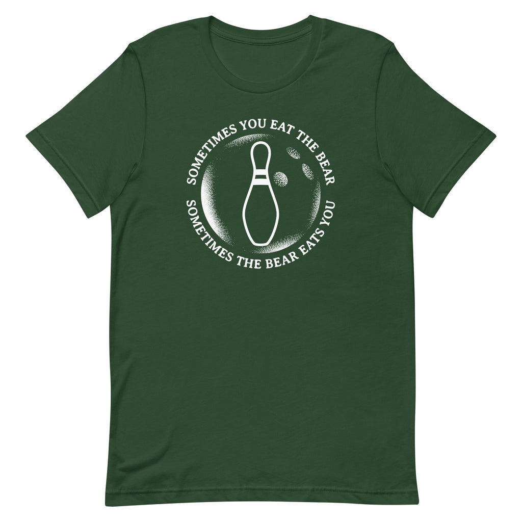 Sometimes You Eat The Bear Men's Signature Tee