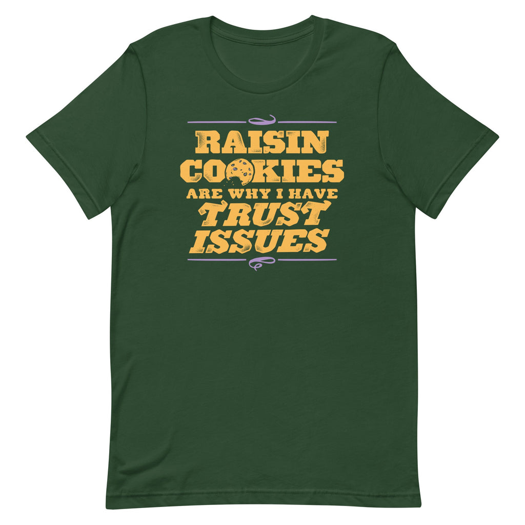 Raisin Cookies Are Why I Have Trust Issues Men's Signature Tee