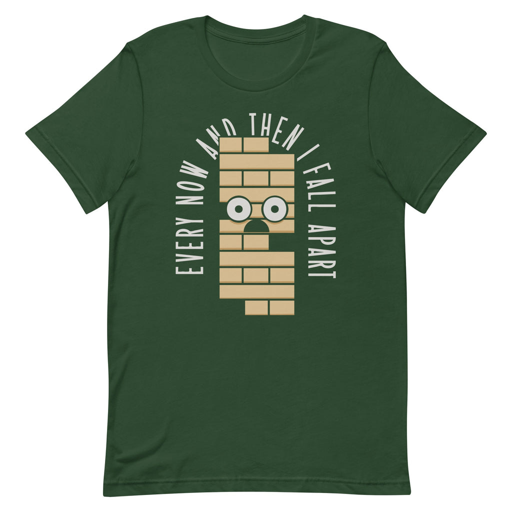 Every Now And Then I Fall Apart Men's Signature Tee