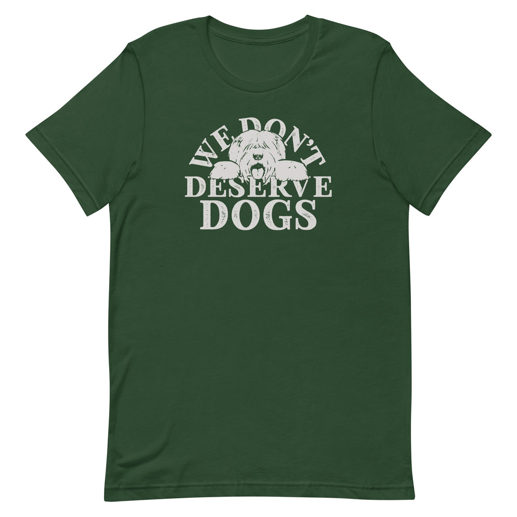 We Don't Deserve Dogs Men's Signature Tee