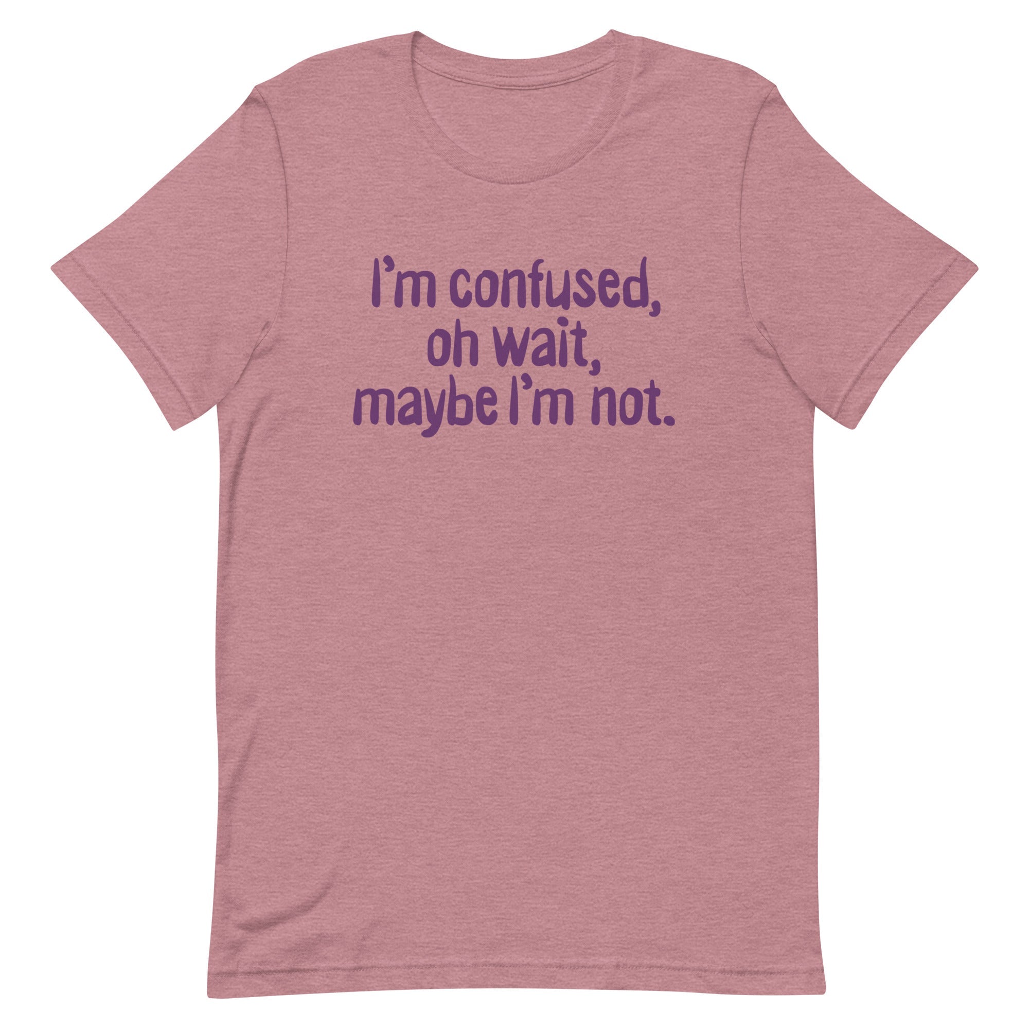 I'm Confused, Oh Wait Men's Signature Tee