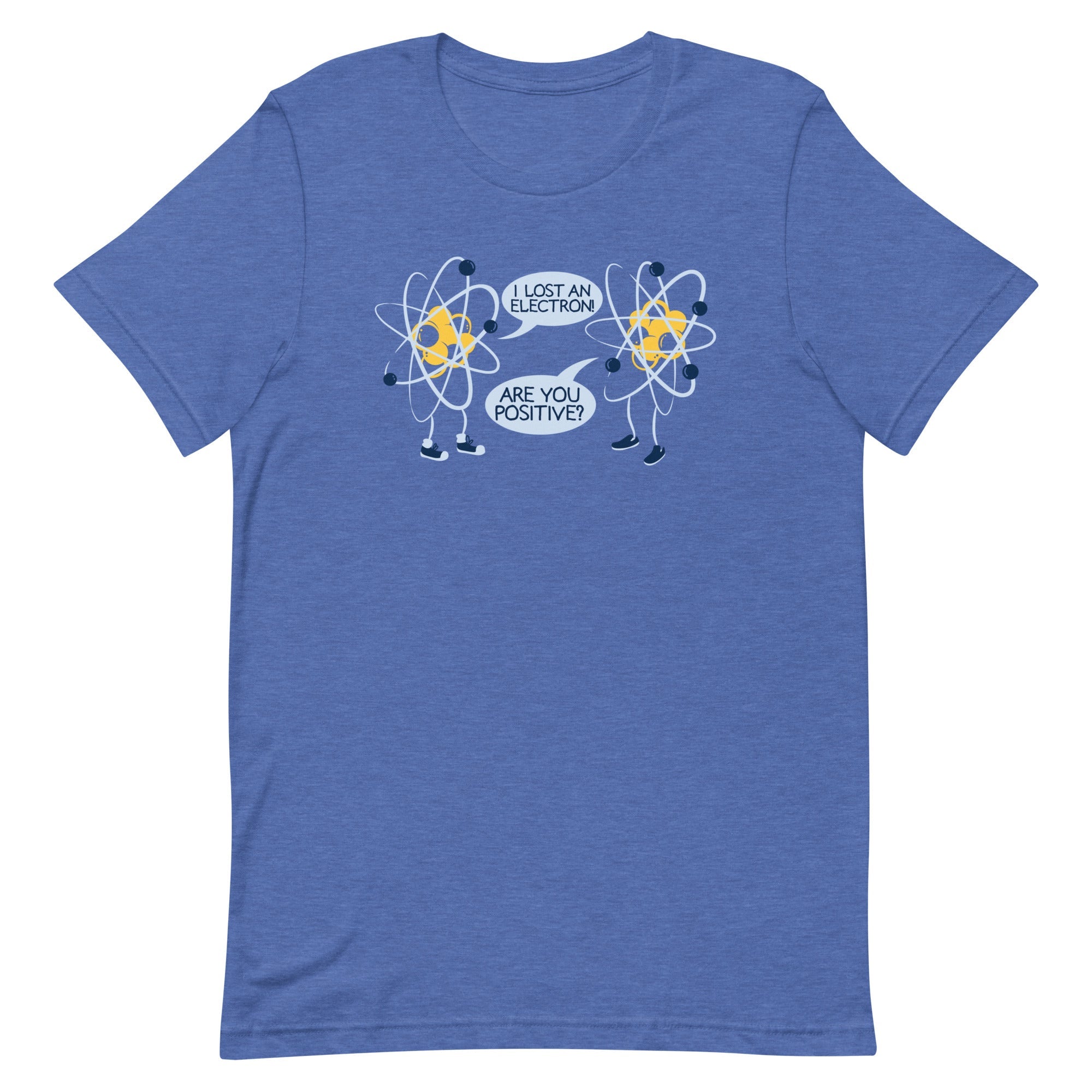 I Lost An Electron. Are You Positive? Men's Signature Tee