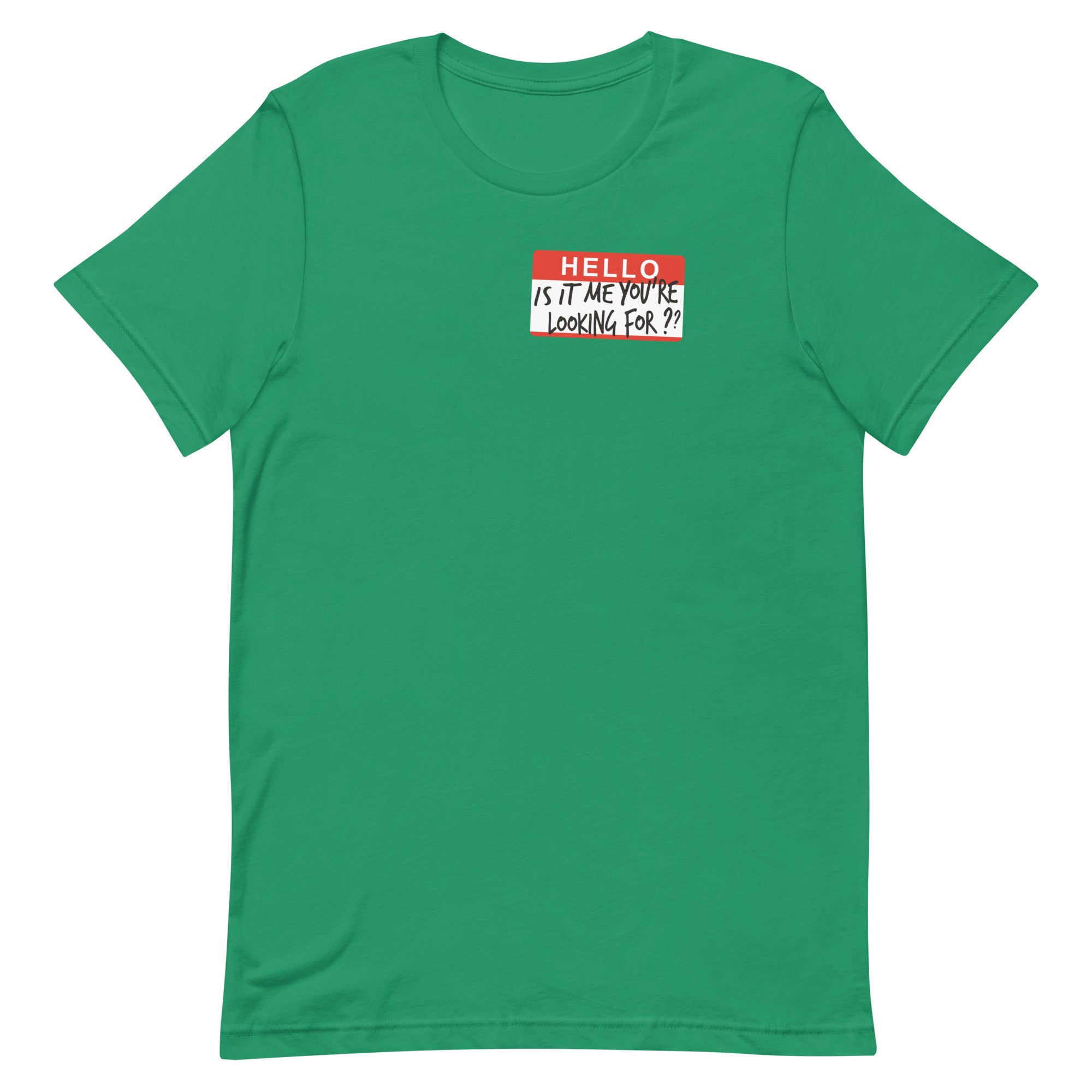 Hello, Is It Me You're Looking For? Men's Signature Tee