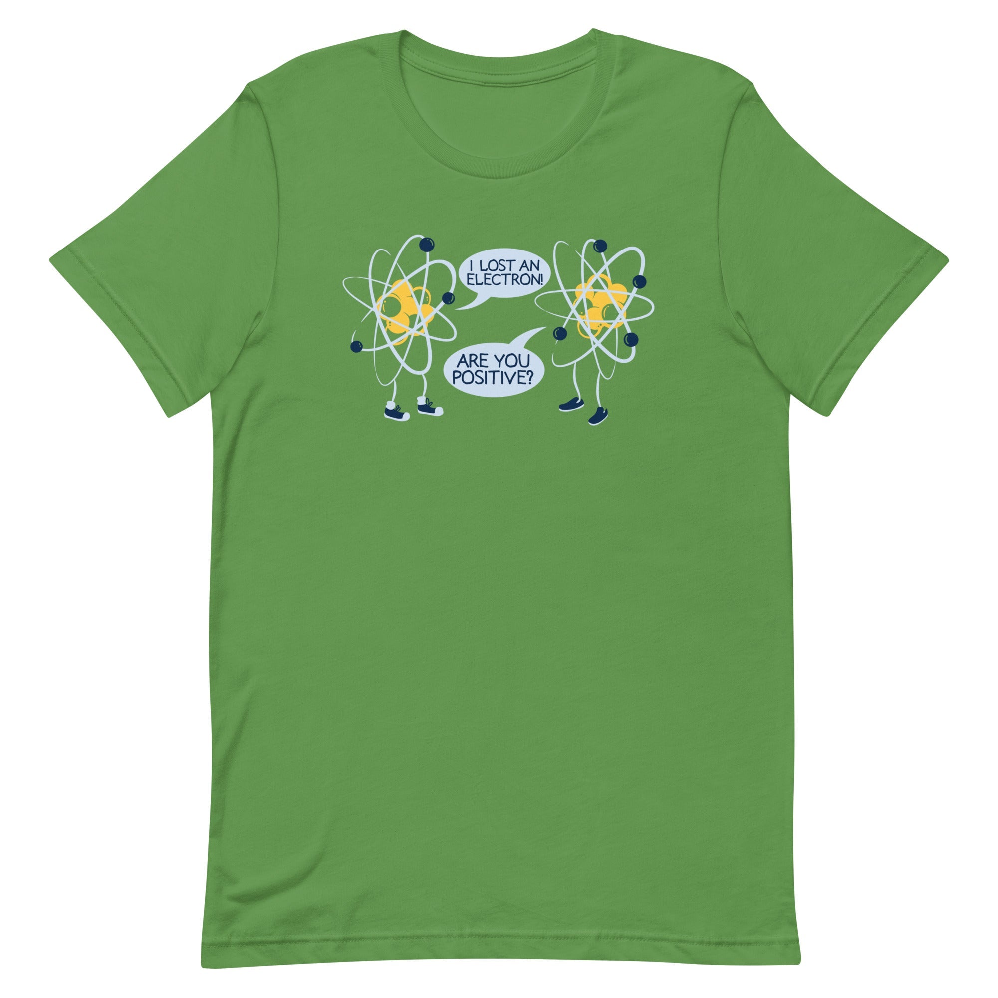 I Lost An Electron. Are You Positive? Men's Signature Tee