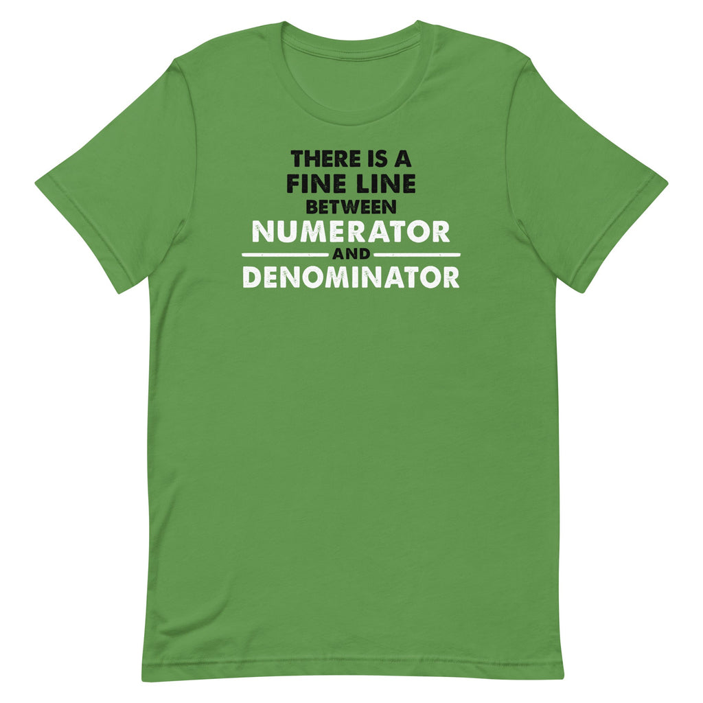 There Is A Fine Line Between Numerator And Denominator Men's Signature Tee