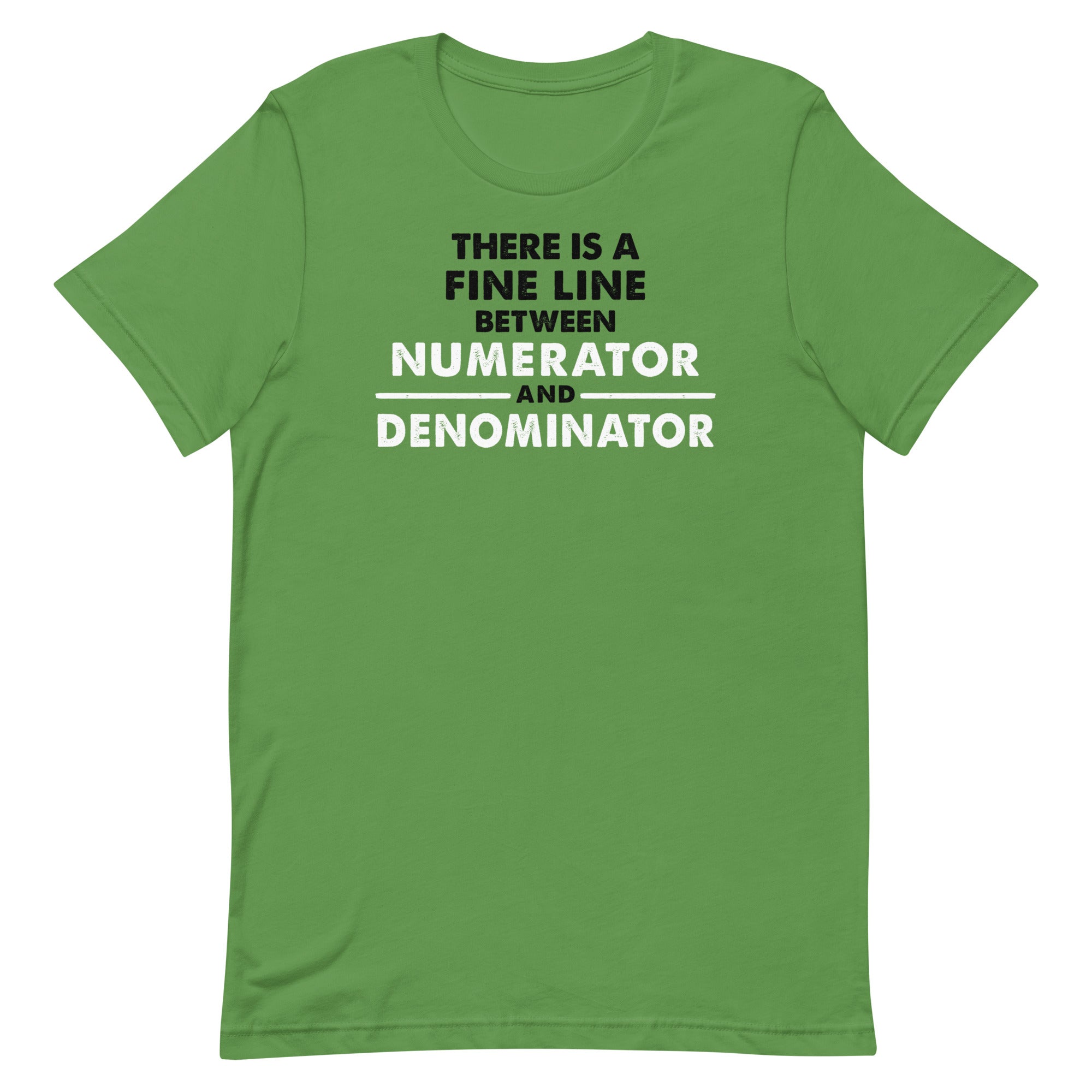 There Is A Fine Line Between Numerator And Denominator Men's Signature Tee