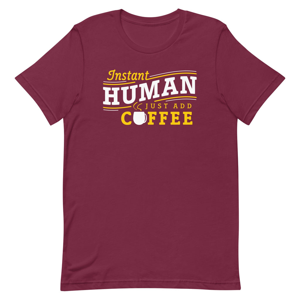 Instant Human Just Add Coffee Men's Signature Tee