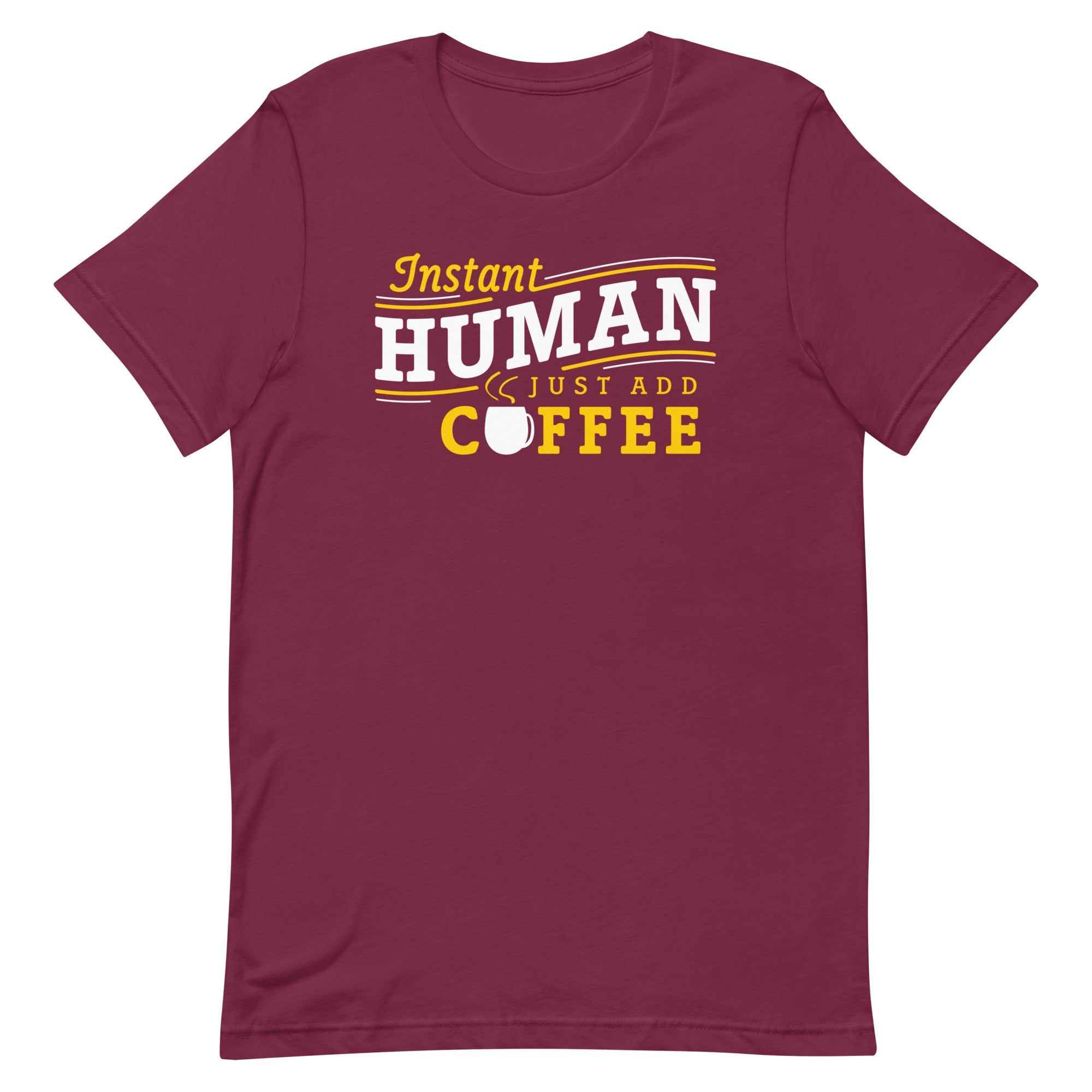 Instant Human Just Add Coffee Men's Signature Tee