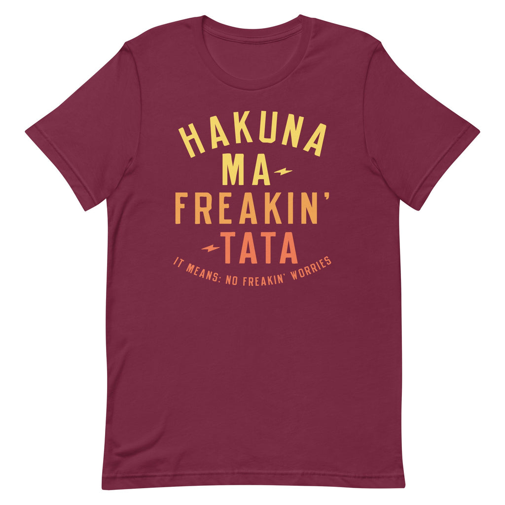 Hakuna Ma-Freakin-Tata Men's Signature Tee