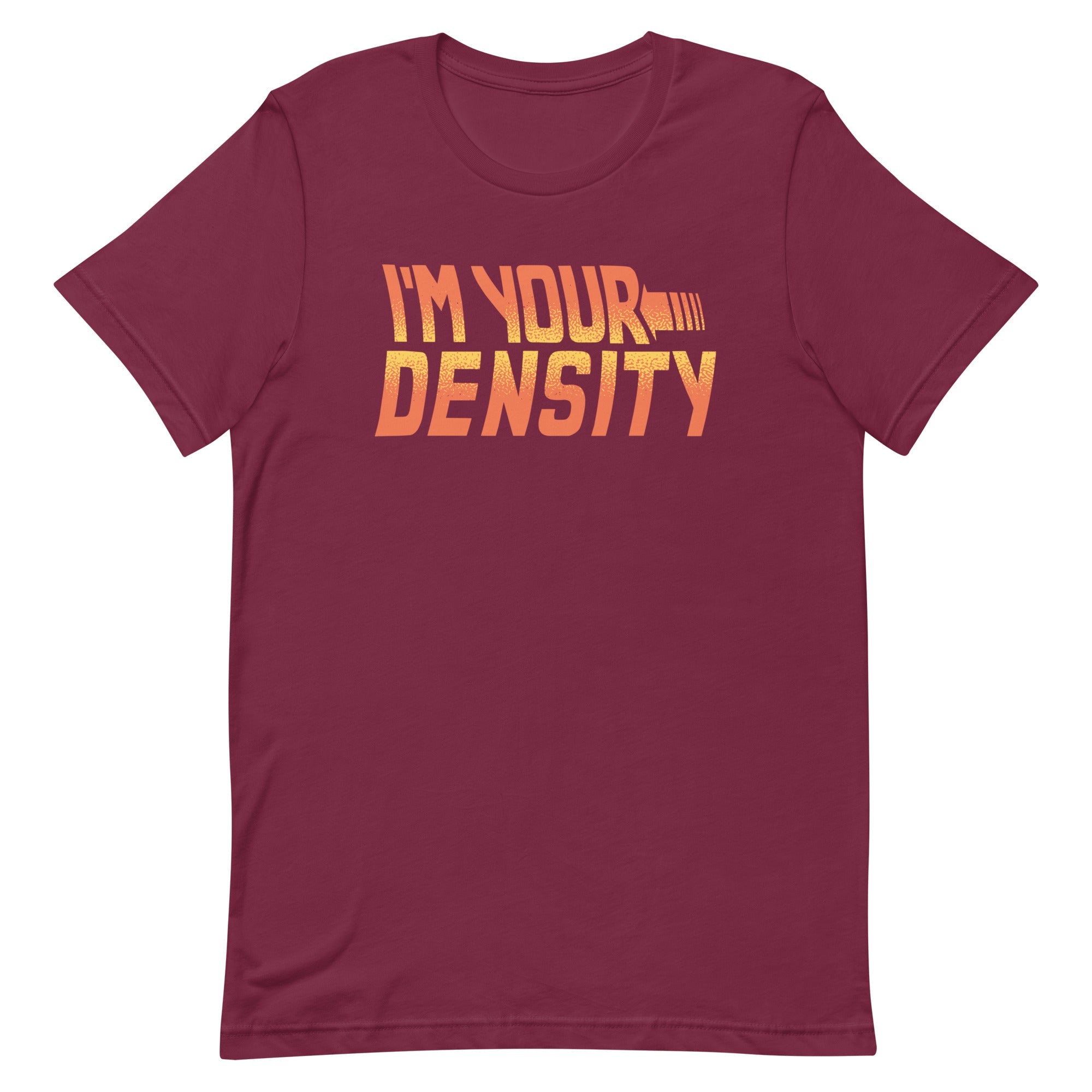 I'm Your Density Men's Signature Tee