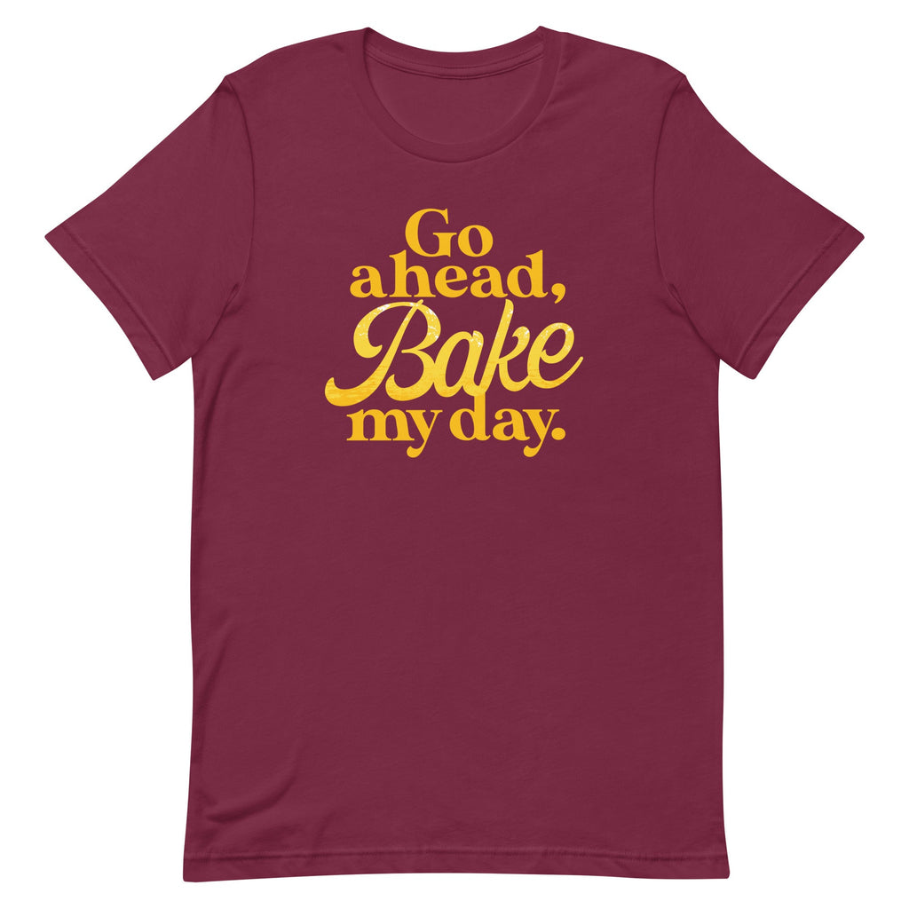 Go Ahead, Bake My Day Men's Signature Tee