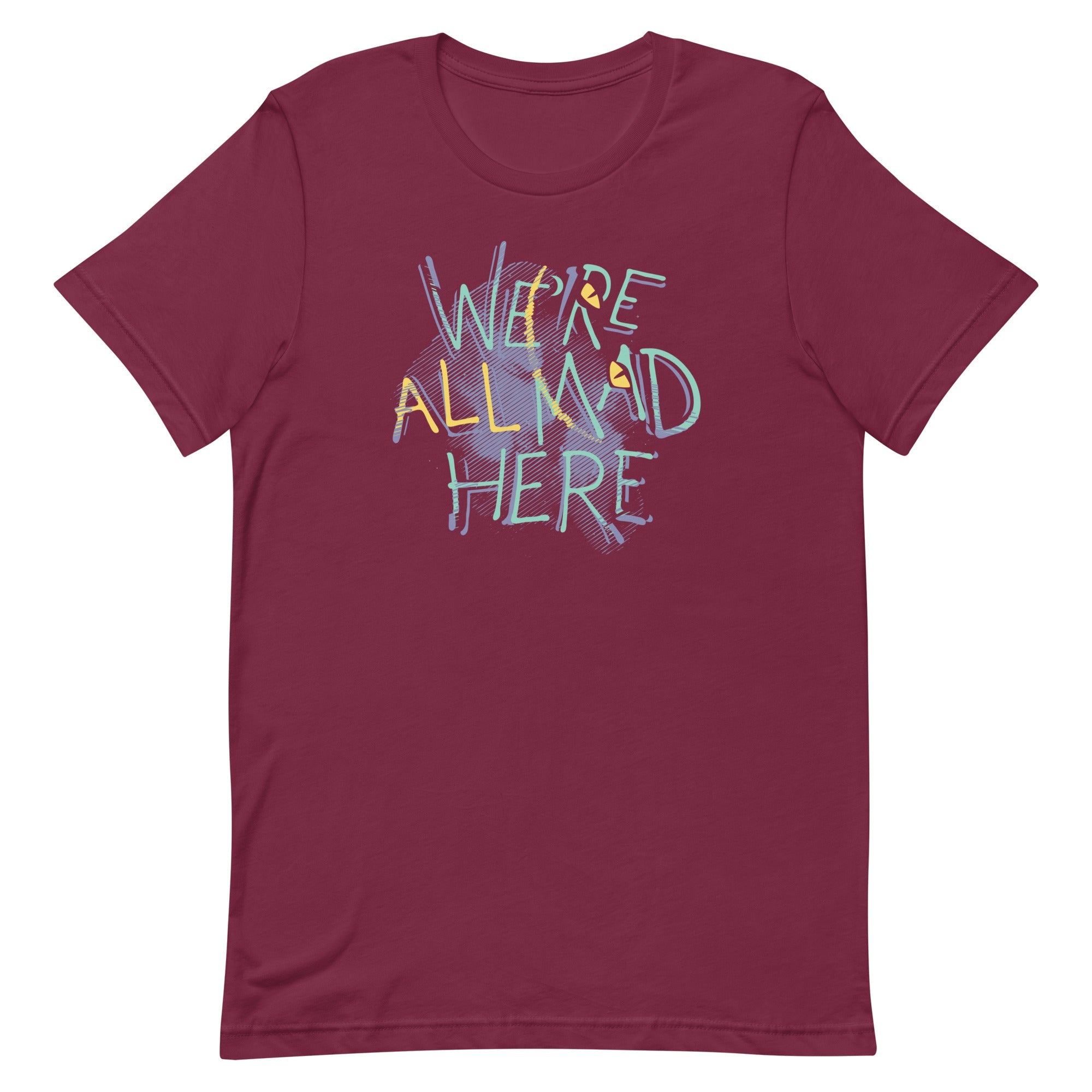 We're All Mad Here Men's Signature Tee