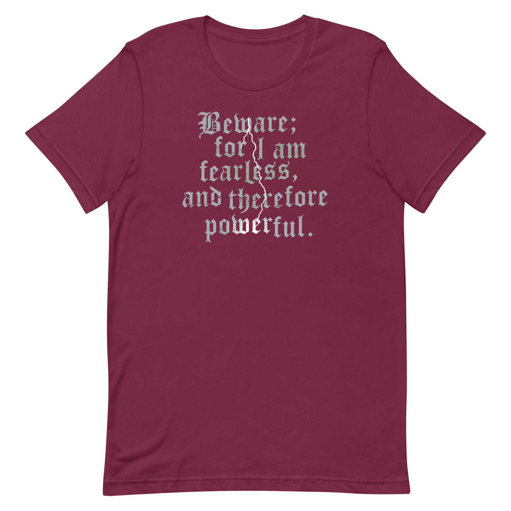 Beware; For I Am Fearless, And Therefore Powerful Men's Signature Tee