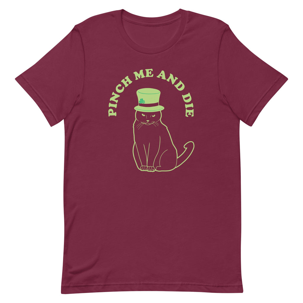 Pinch Me And Die Men's Signature Tee