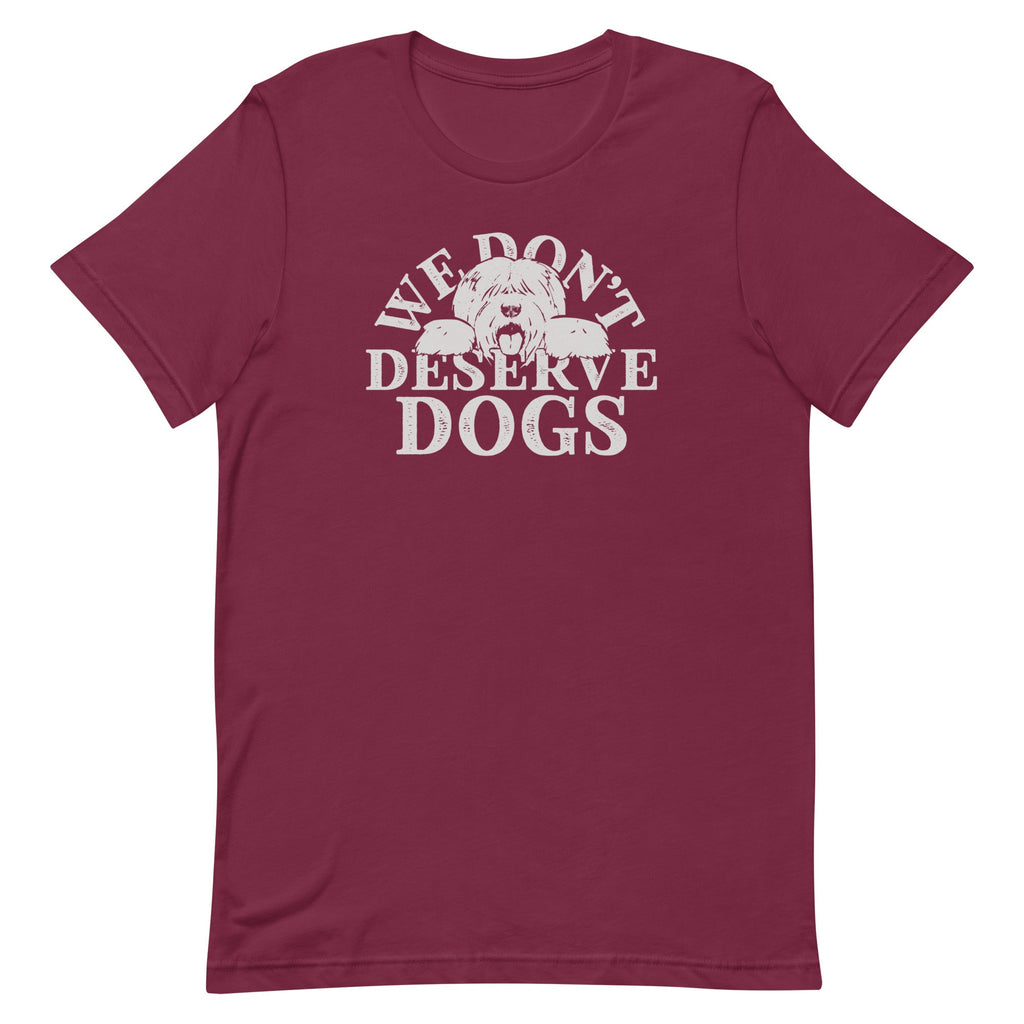 We Don't Deserve Dogs Men's Signature Tee