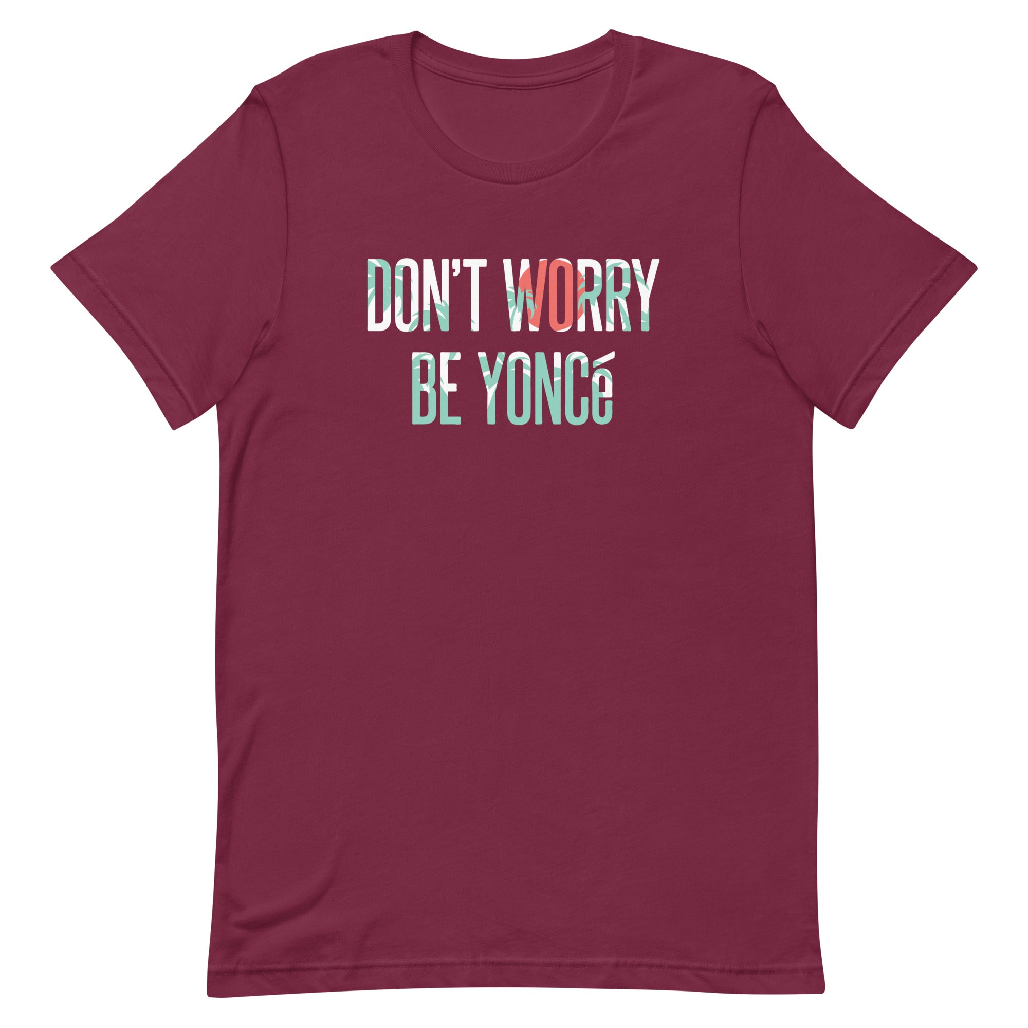 Don't Worry Be Yonce Men's Signature Tee