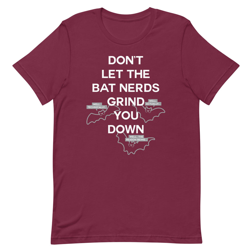 Don't Let The Bat Nerds Grind You Down Men's Signature Tee