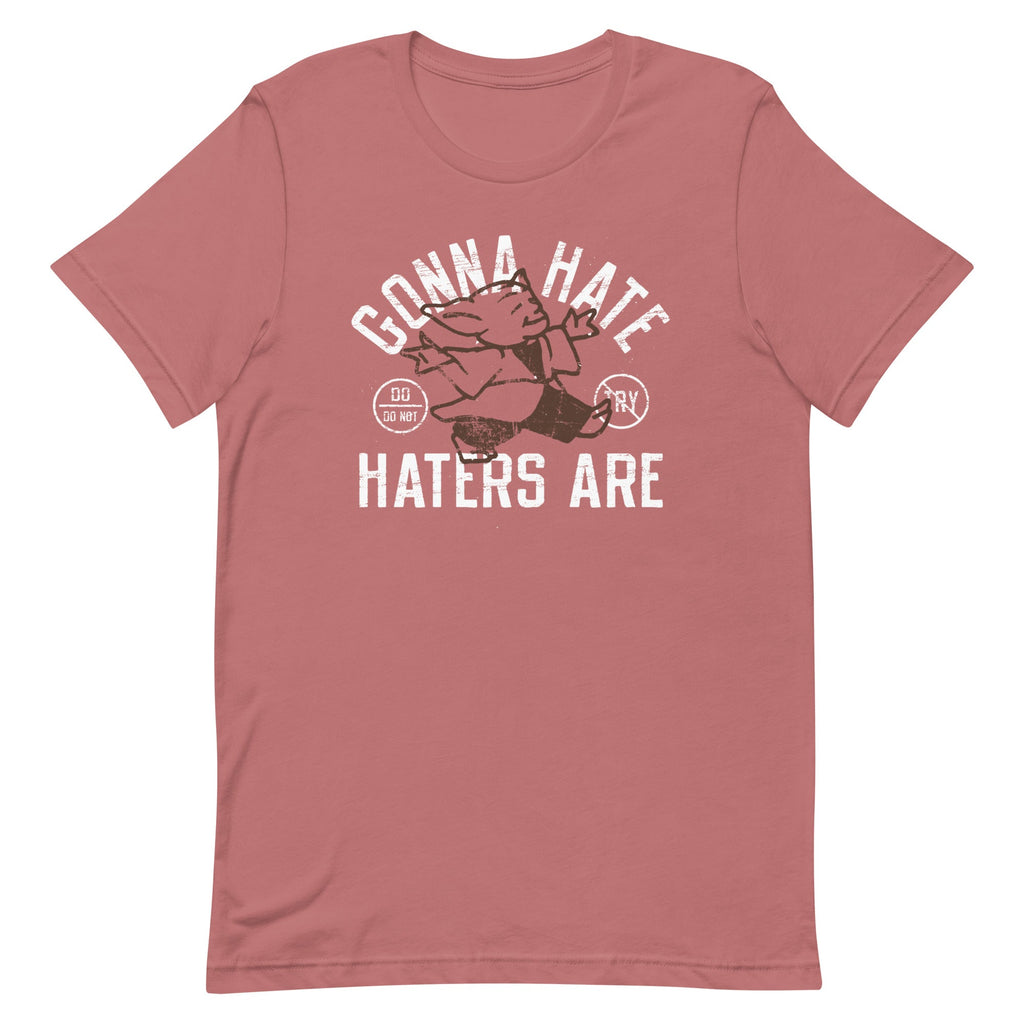 Gonna Hate Haters Are Men's Signature Tee
