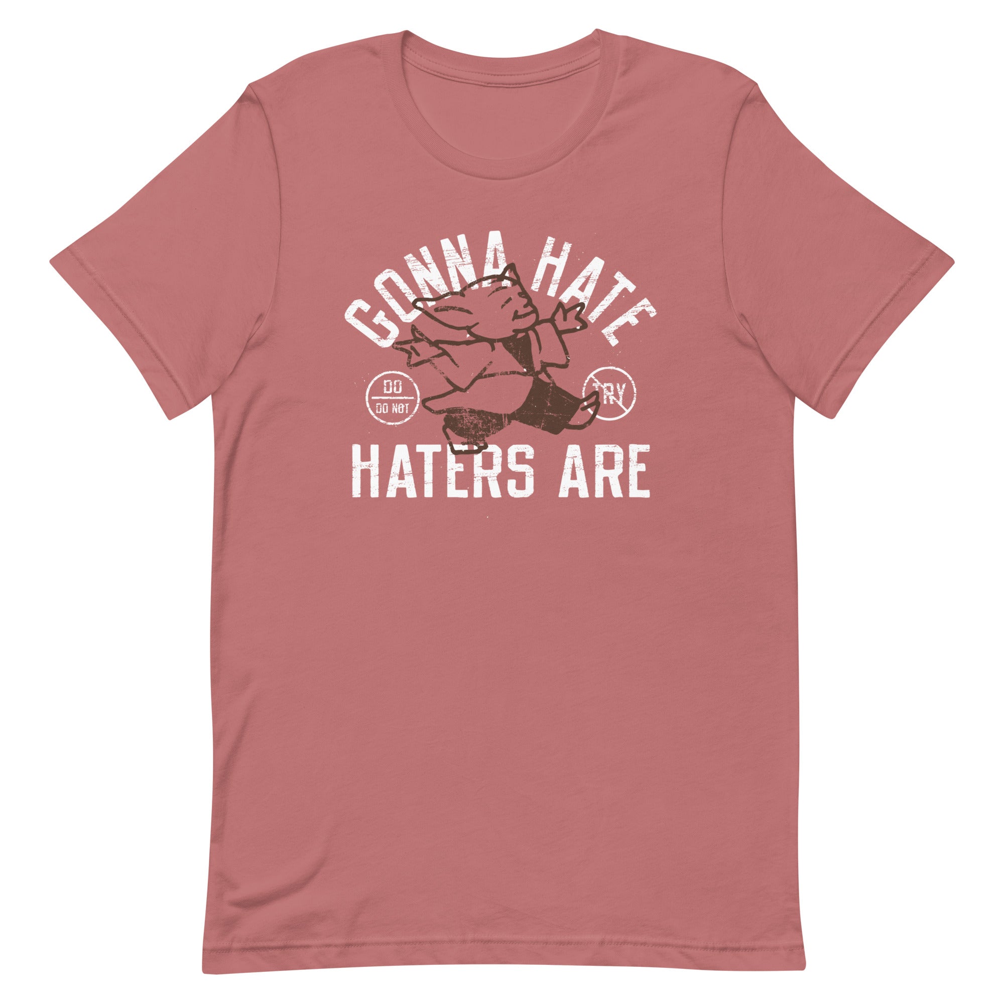 Gonna Hate Haters Are Men's Signature Tee