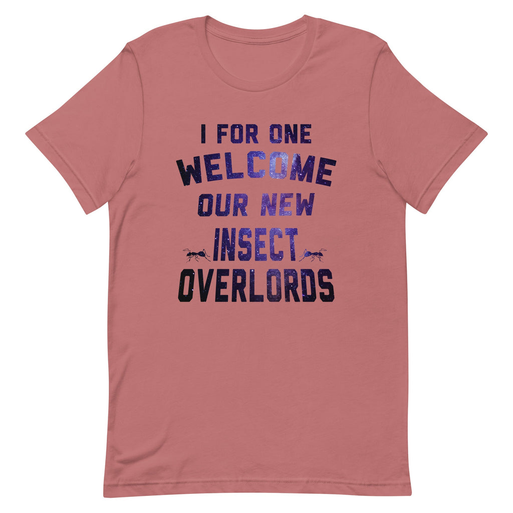 I For One Welcome Our New Insect Overlords Men's Signature Tee