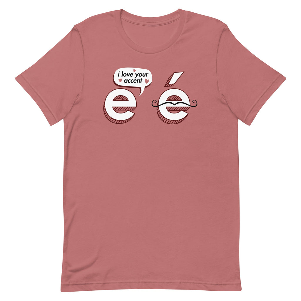 I Love Your Accent Men's Signature Tee