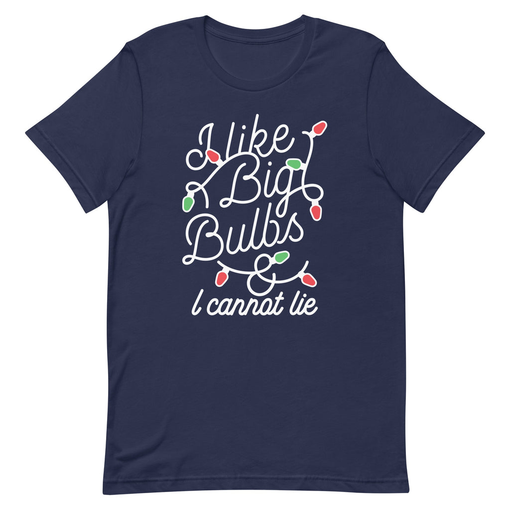 I Like Big Bulbs & I Cannot Lie Men's Signature Tee