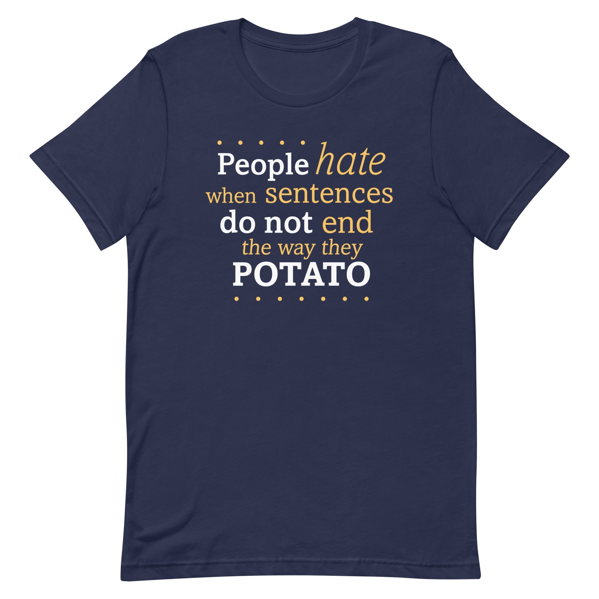 Sentences That End In Potato Men's Signature Tee