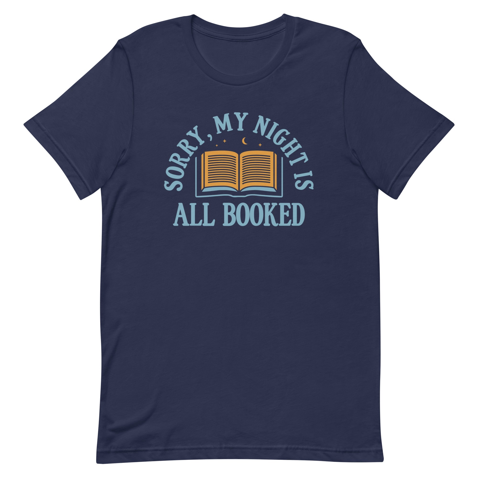 Sorry, My Night Is All Booked Men's Signature Tee
