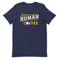 Instant Human Just Add Coffee Men's Signature Tee