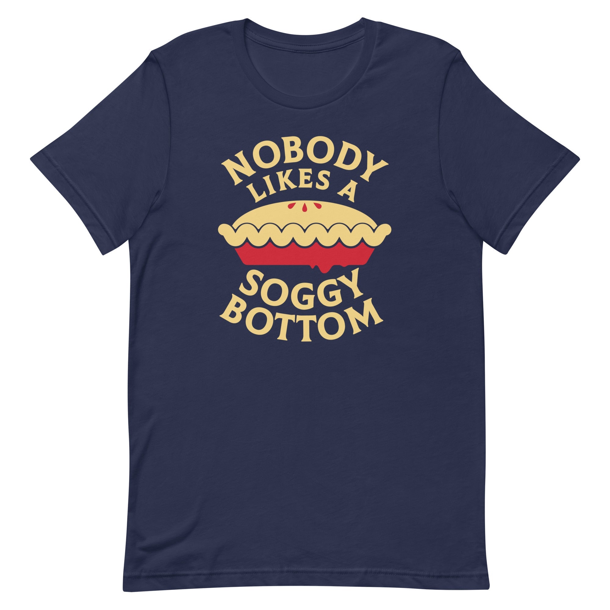 Nobody Likes A Soggy Bottom Men's Signature Tee