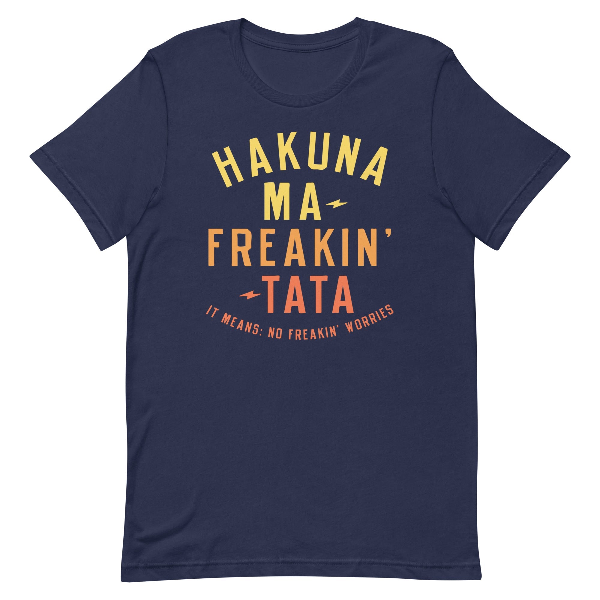 Hakuna Ma-Freakin-Tata Men's Signature Tee