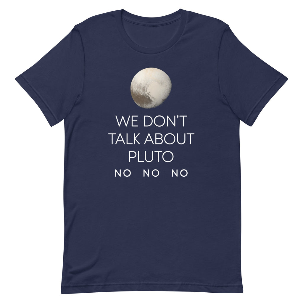 We Don't Talk About Pluto Men's Signature Tee