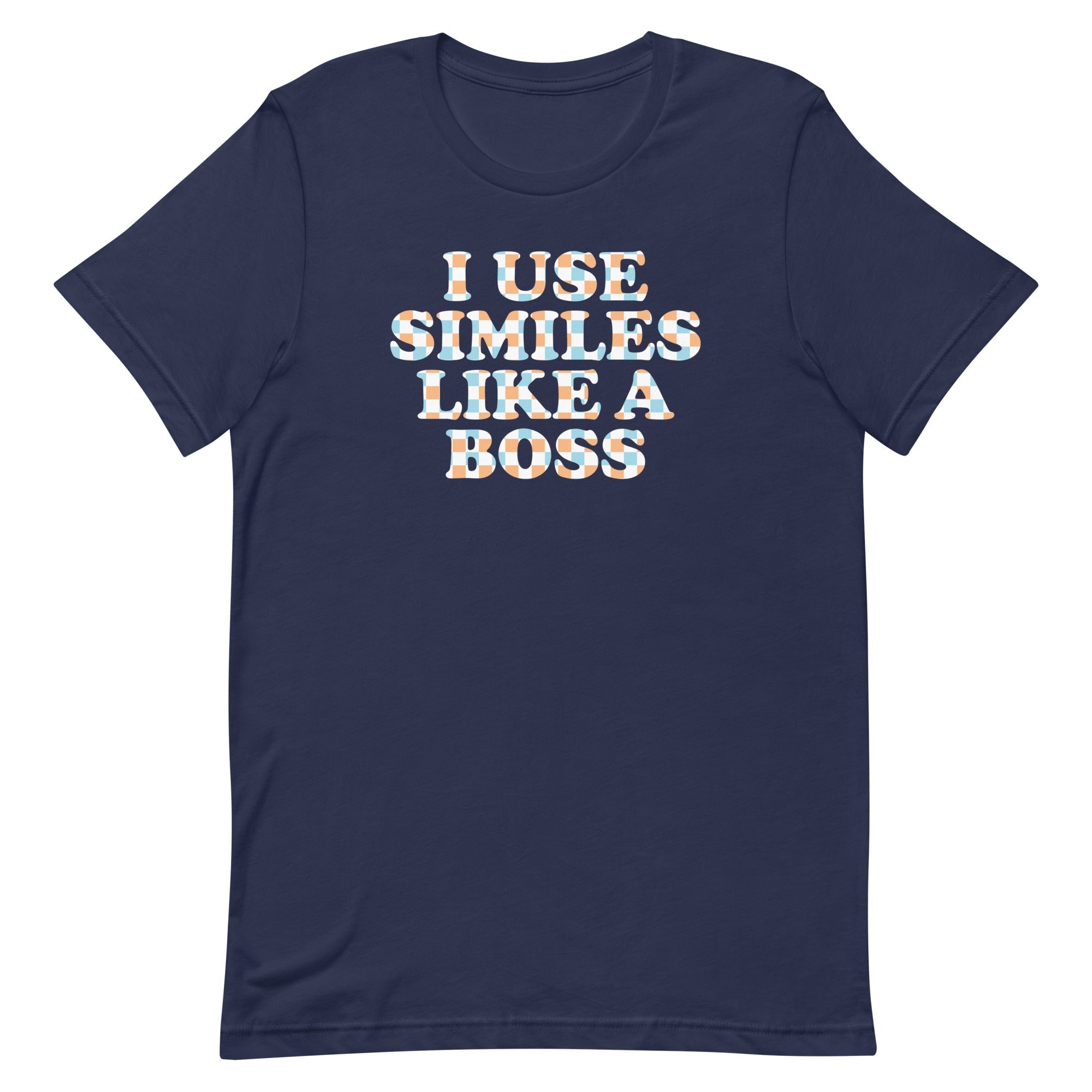 I Use Similes Like A Boss Men's Signature Tee