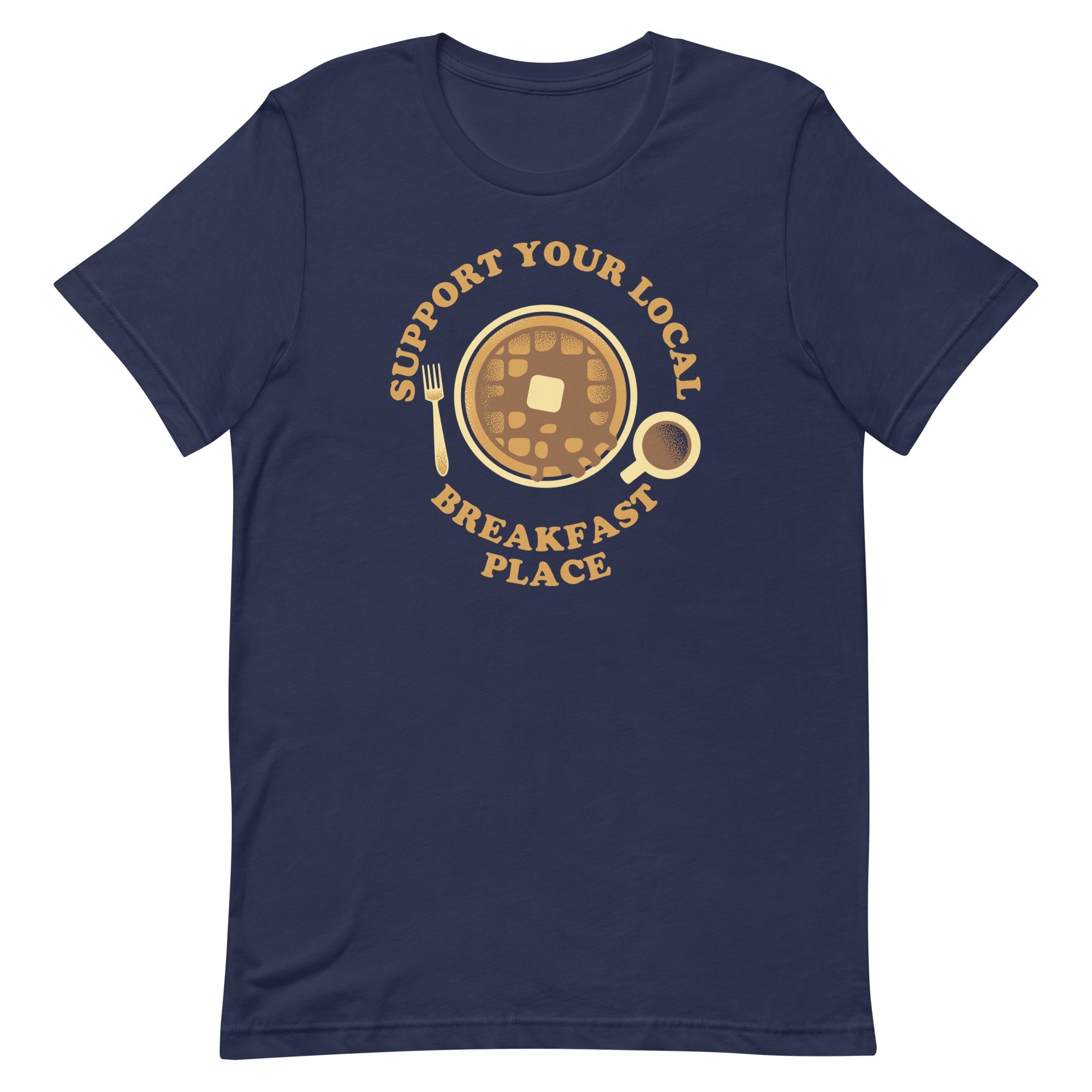 Support Your Local Breakfast Place Men's Signature Tee