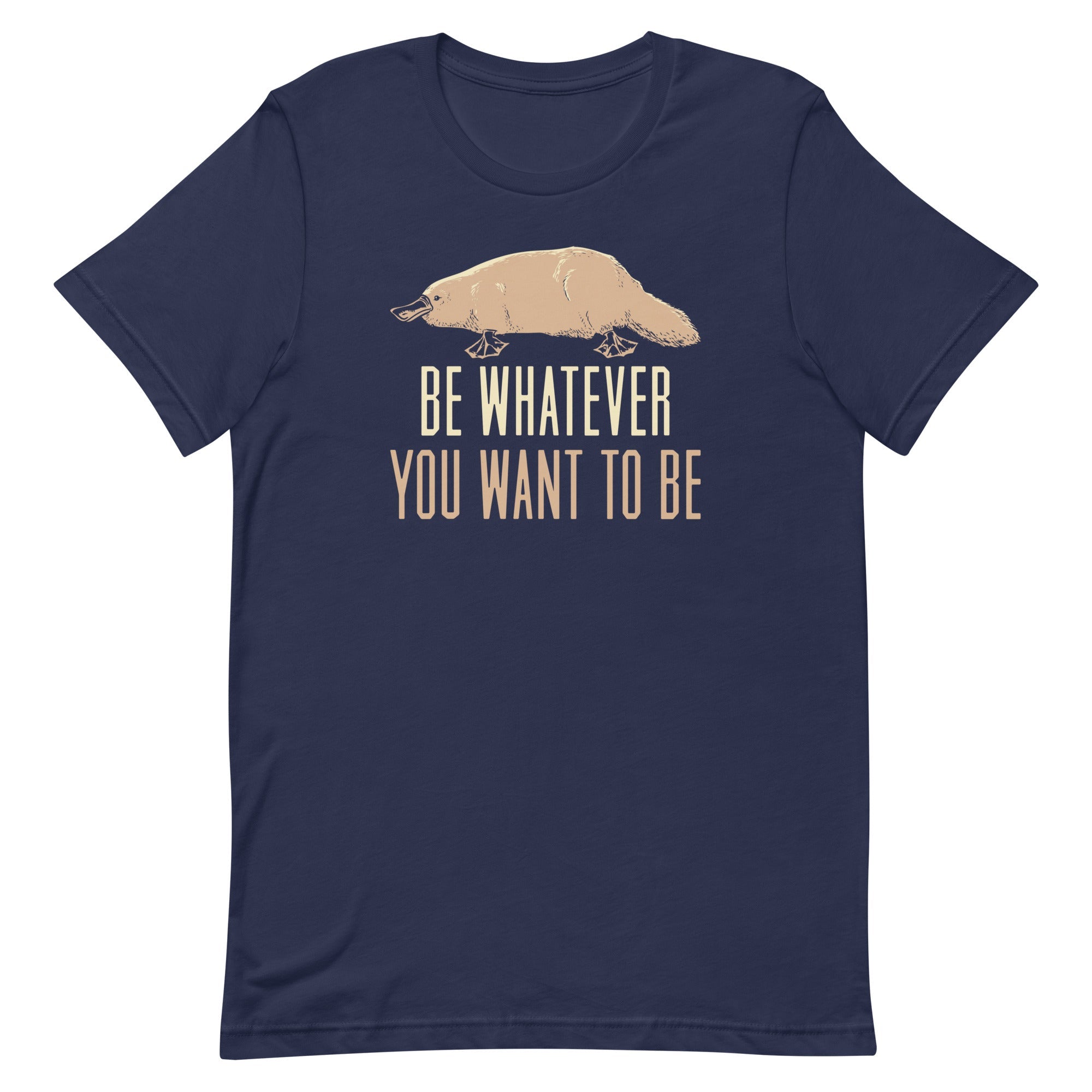Be Whatever You Want To Be Men's Signature Tee