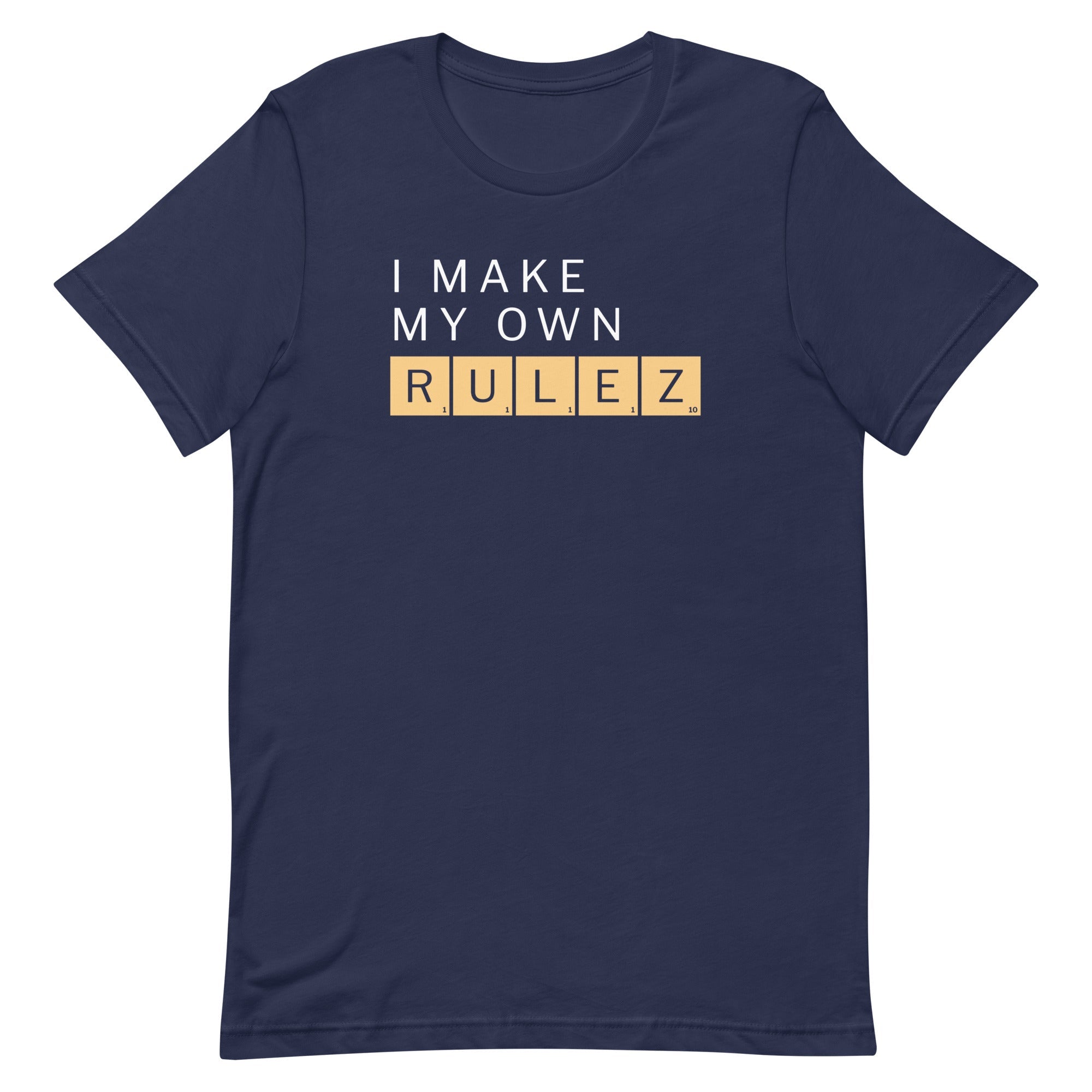 I Make My Own Rulez Men's Signature Tee