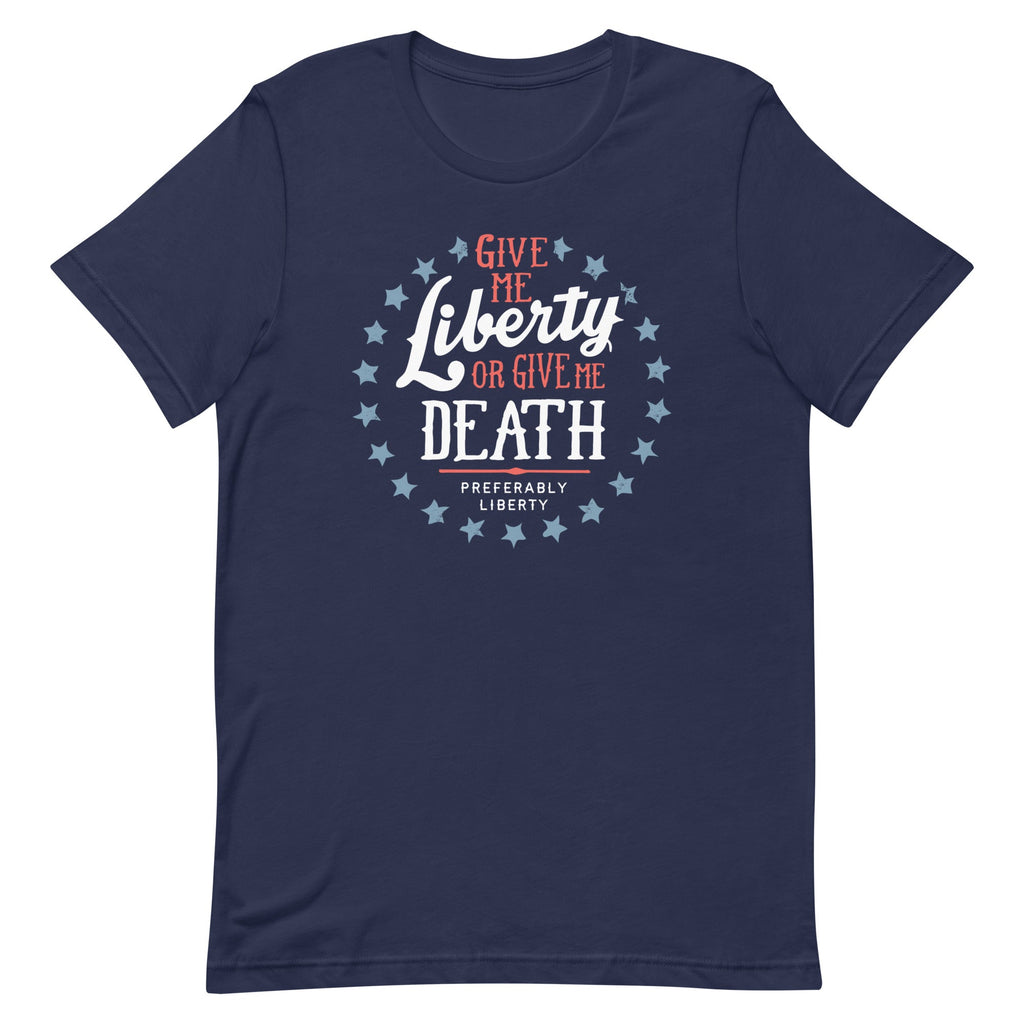 Liberty Or Death, Preferably Liberty Men's Signature Tee