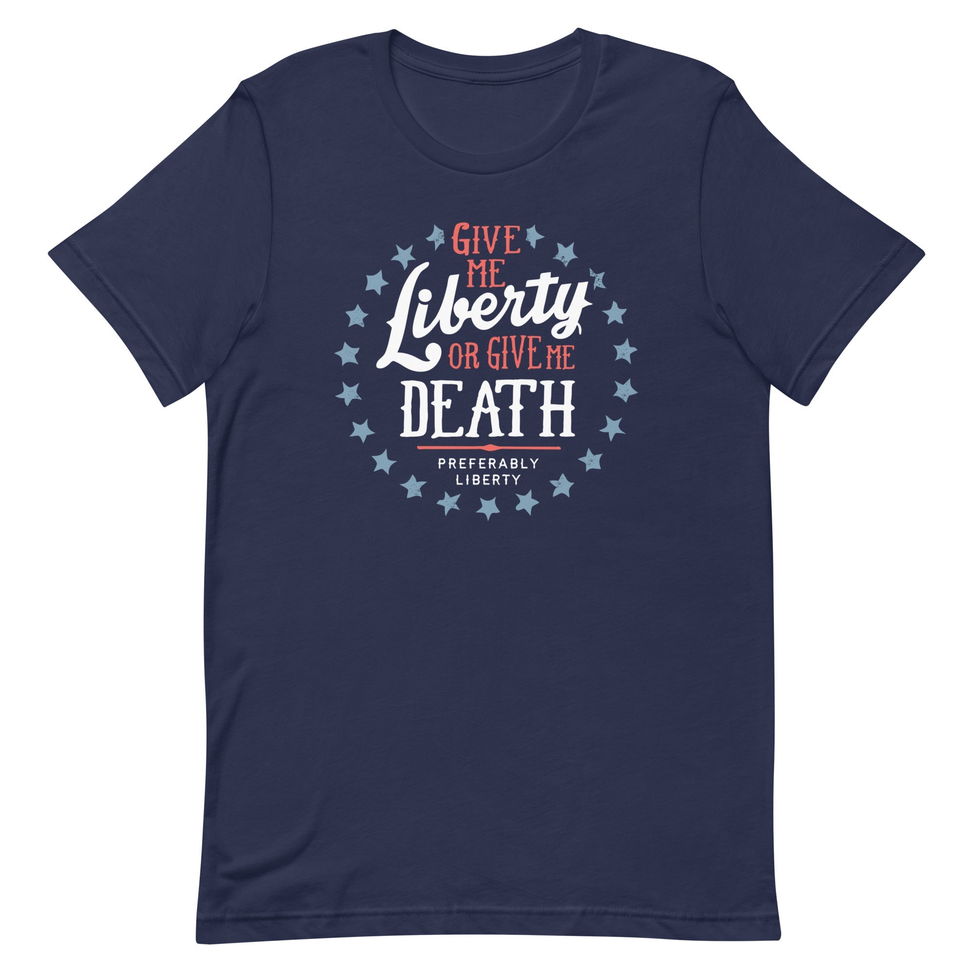 Liberty Or Death, Preferably Liberty Men's Signature Tee