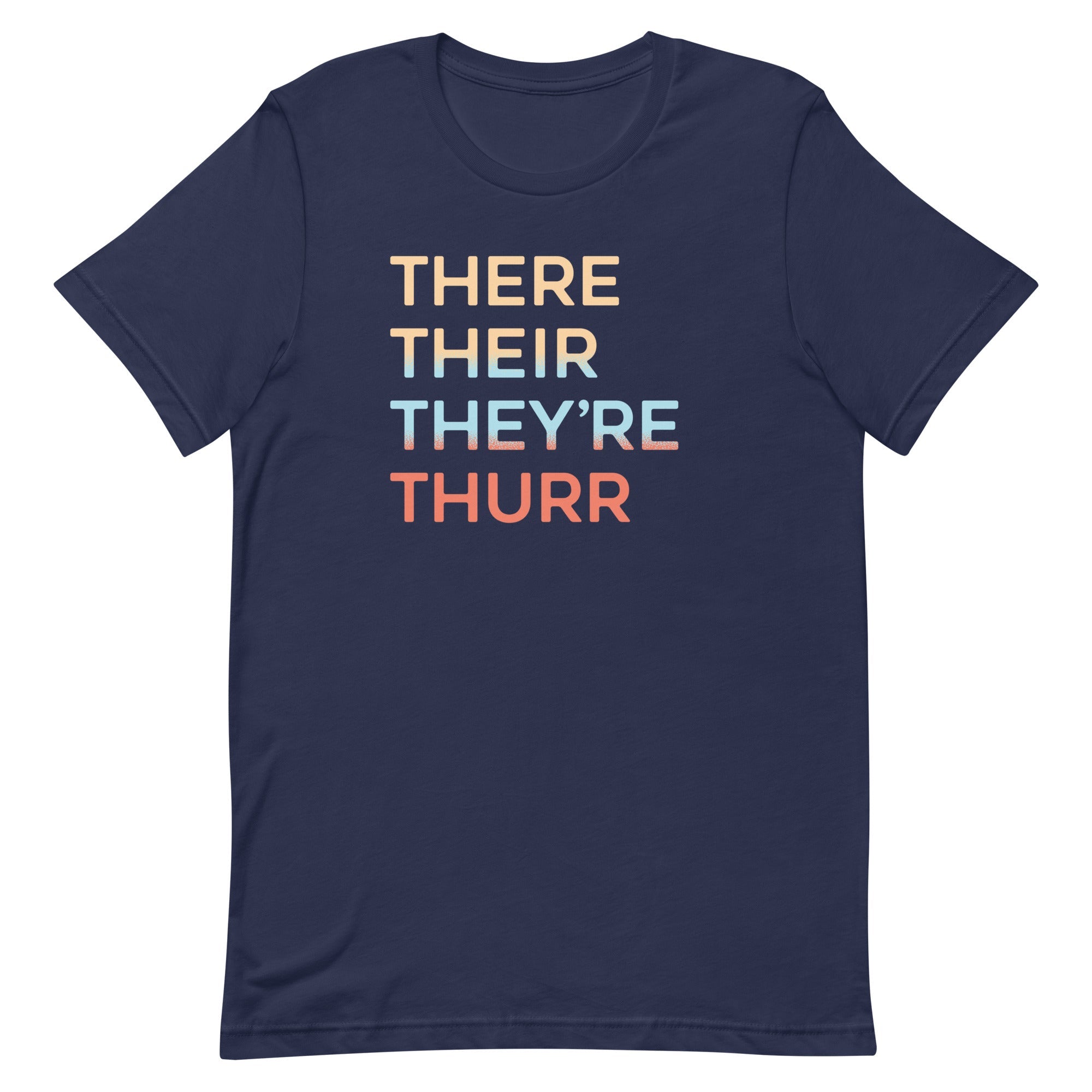 There Their They're Thurr Men's Signature Tee
